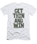 New Year Resolution Get Thin and Win Fun Health and Fitness Gifts Kanig Designs T-Shirt