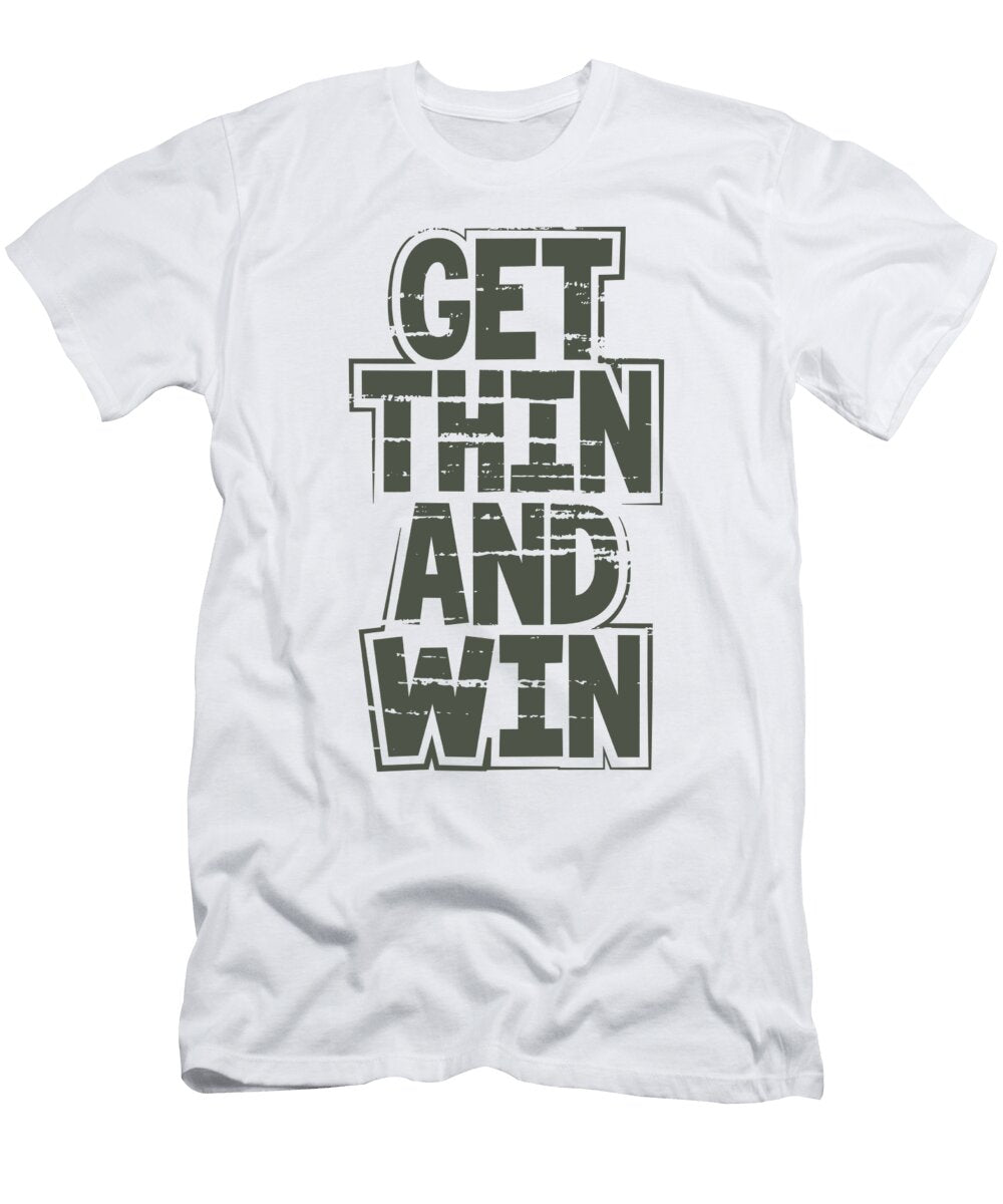 New Year Resolution Get Thin and Win Fun Health and Fitness Gifts Kanig Designs T-Shirt