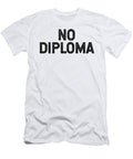 No Diploma Jane Keeper T-Shirt