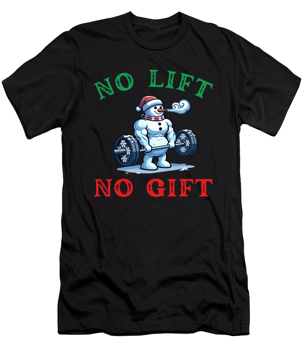 No Lift No Gift Funny Workout Snowman Christmas Natalie Lidford T-Shirt