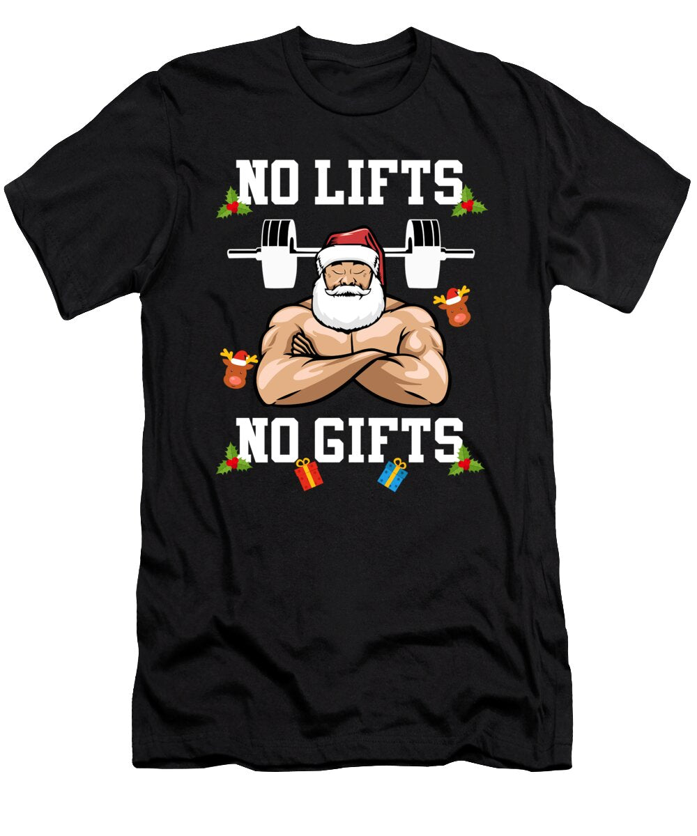 No Lifts No Gifts Weightlifter Bodybuilding Christmas Jan Deelmann T-Shirt