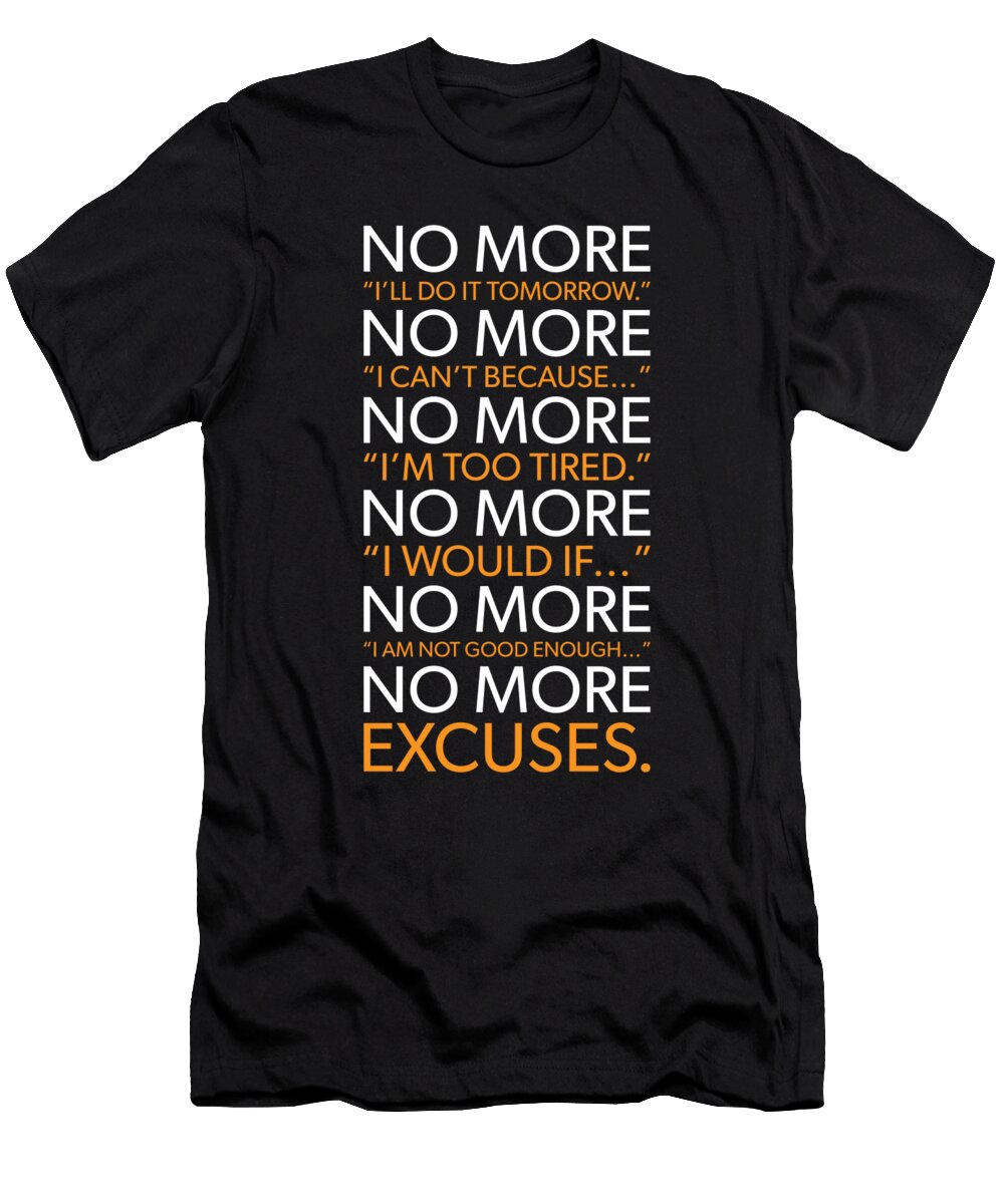 No More Excuses Gym Hustle Success Motivational Matthew Chan T-Shirt