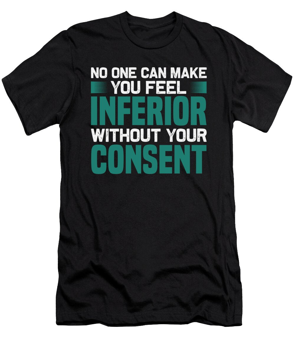 No One Can Make You Feel Inferior Jacob Zelazny T-Shirt