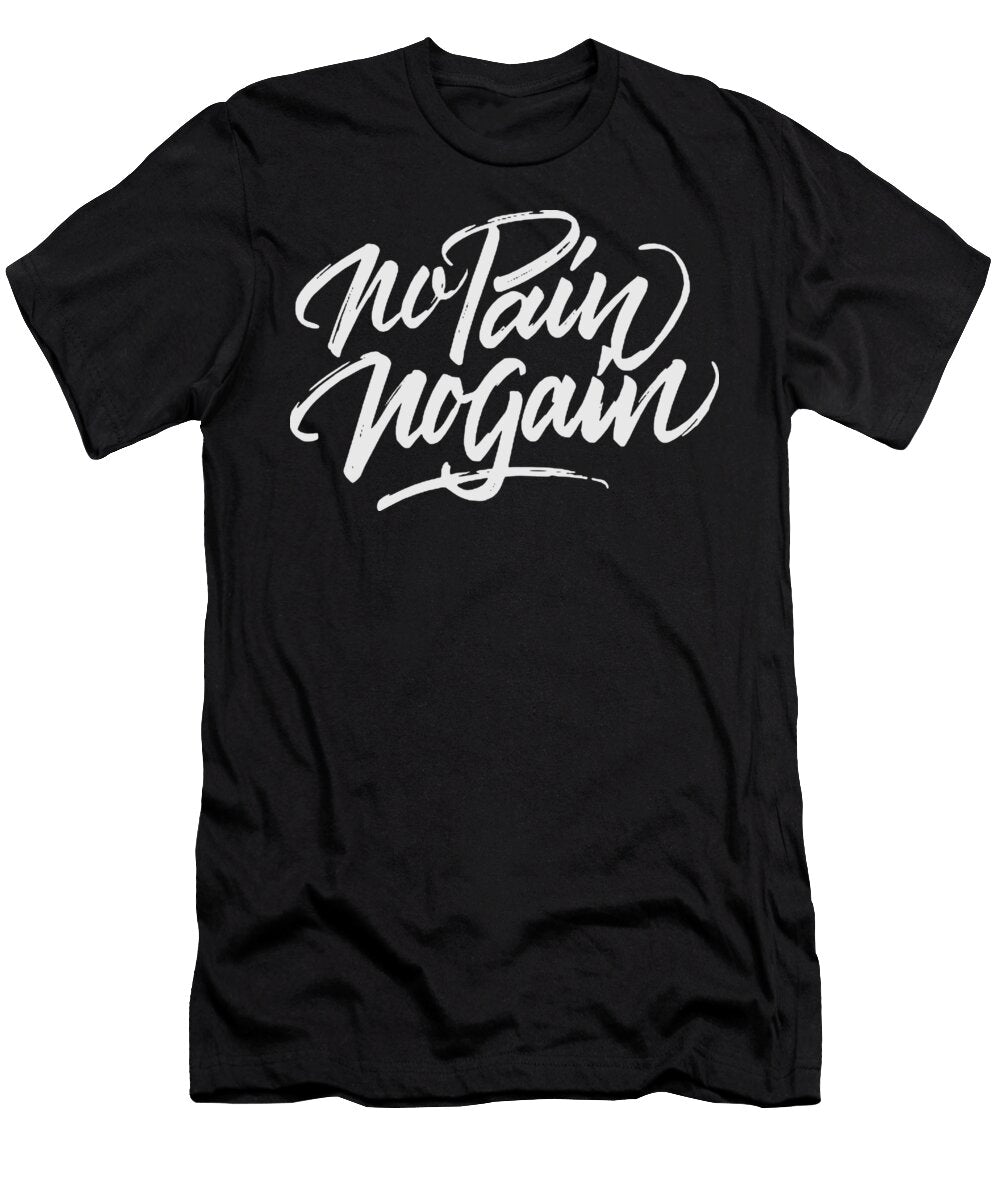 No Pain No Gain Efraim Delgado T-Shirt