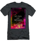 No Pain No Gain Prismatic Motivational Art N0070 Holy Rock Design T-Shirt