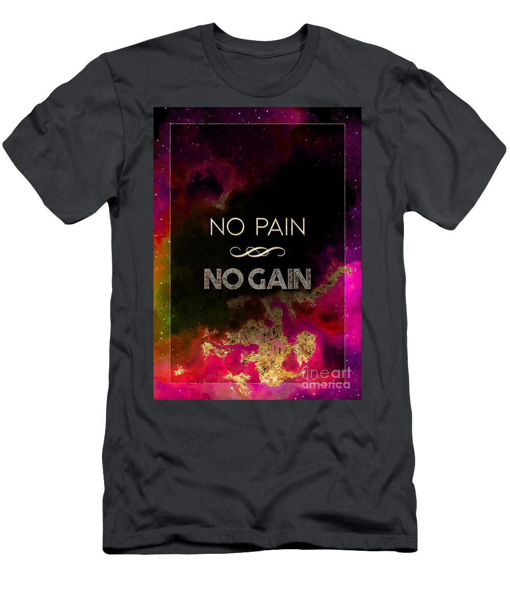 No Pain No Gain Prismatic Motivational Art N0070 Holy Rock Design T-Shirt