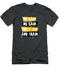 No Pain No Gain Shutup and Train Gym and Fitness Kashif Amin T-Shirt