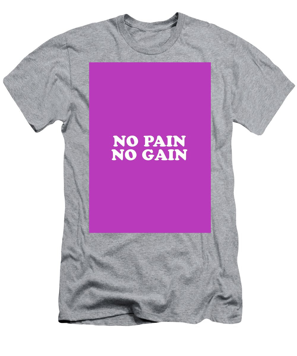 No Pain No Gain Simply Inspired Series 018 Design Turnpike T-Shirt