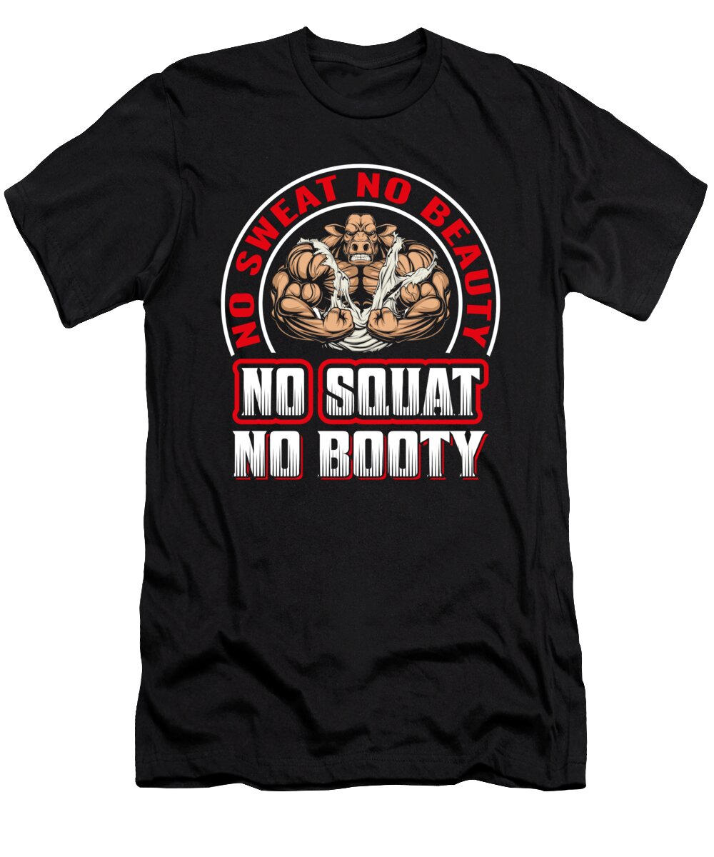 No Sweat No Beauty No Squat No Booty Gym Quote Licensed Art T-Shirt