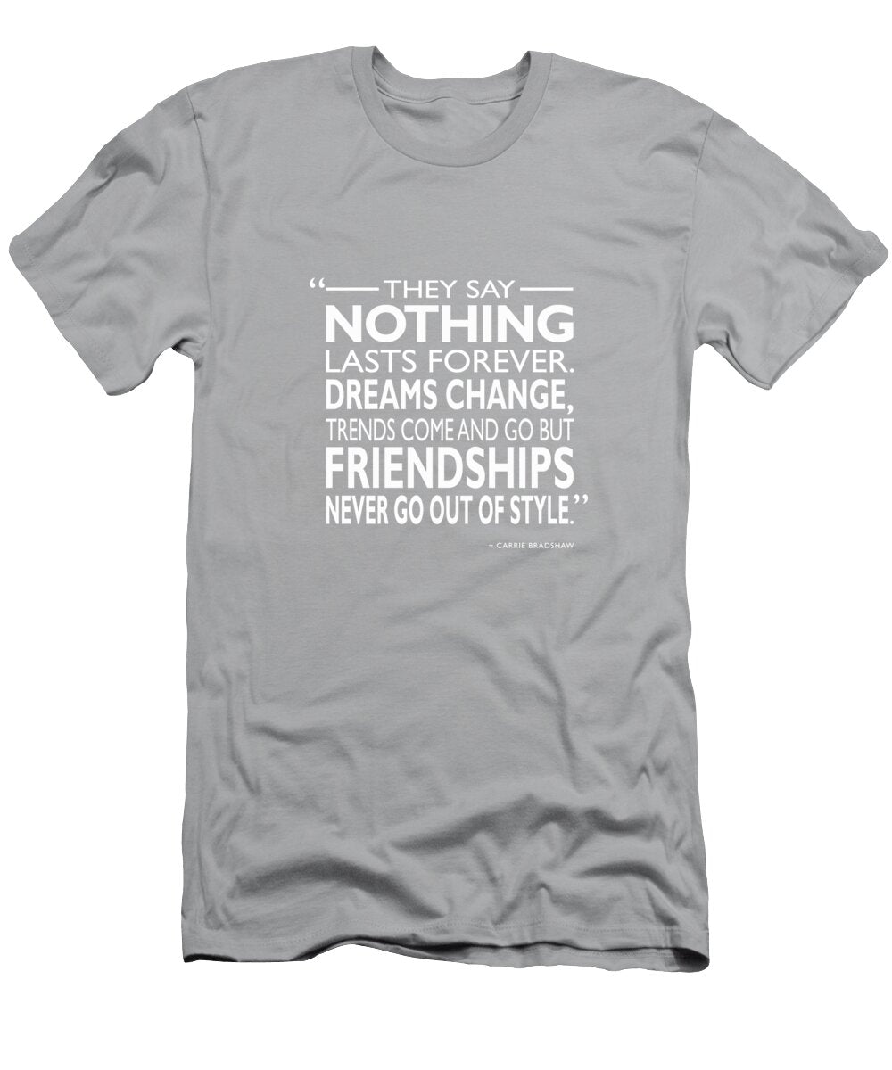 Nothing Lasts Forever Mark Rogan T-Shirt