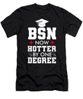 Nurse Bsn Hotter By One Degree Graduation Gifts Women Men 1 T-Shirt