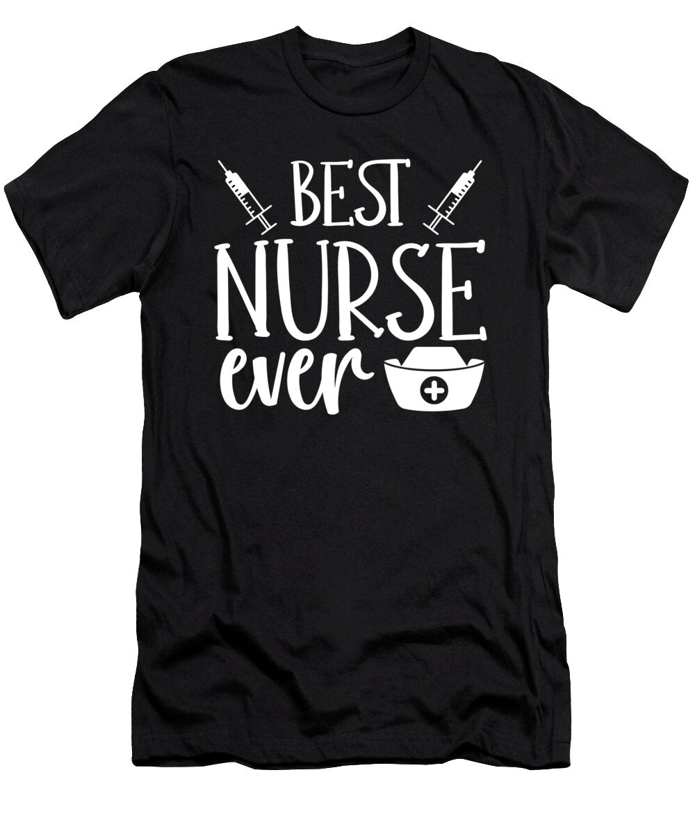 Nurse Gift for Best Nurse Ever Fun Nursing Gift Kanig Designs T-Shirt