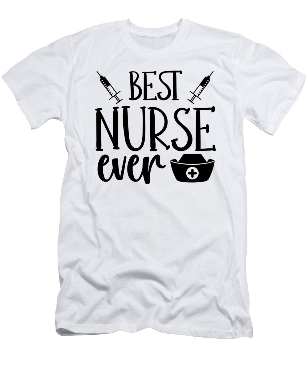 Nurse Gift for Best Nurse Ever Fun Nursing Gifts Kanig Designs T-Shirt