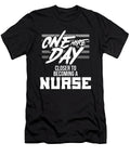 Nurse Gifts One Day Closer to Becoming a Nurse Kanig Designs T-Shirt