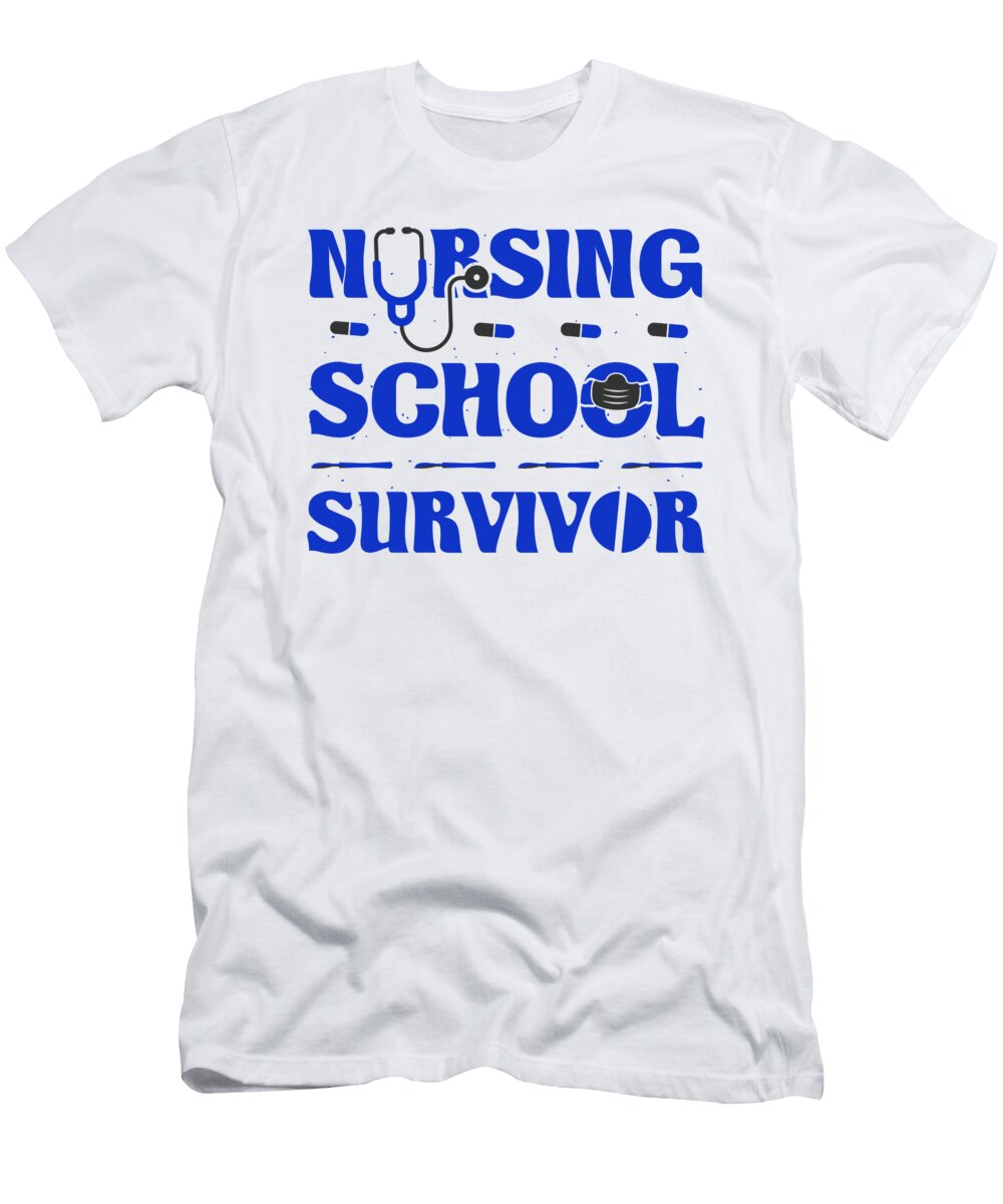 Nurse Graduation Gift Nursing School Suvivor Nurse Gift Kanig Designs T-Shirt