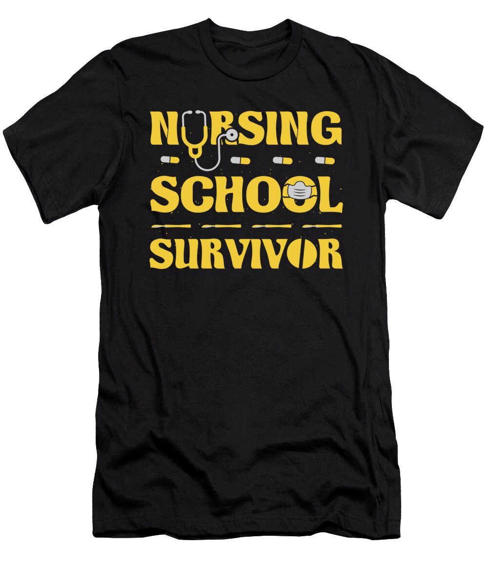 Nurse Graduation Gift Nursing School Suvivor Nurse Kanig Designs T-Shirt