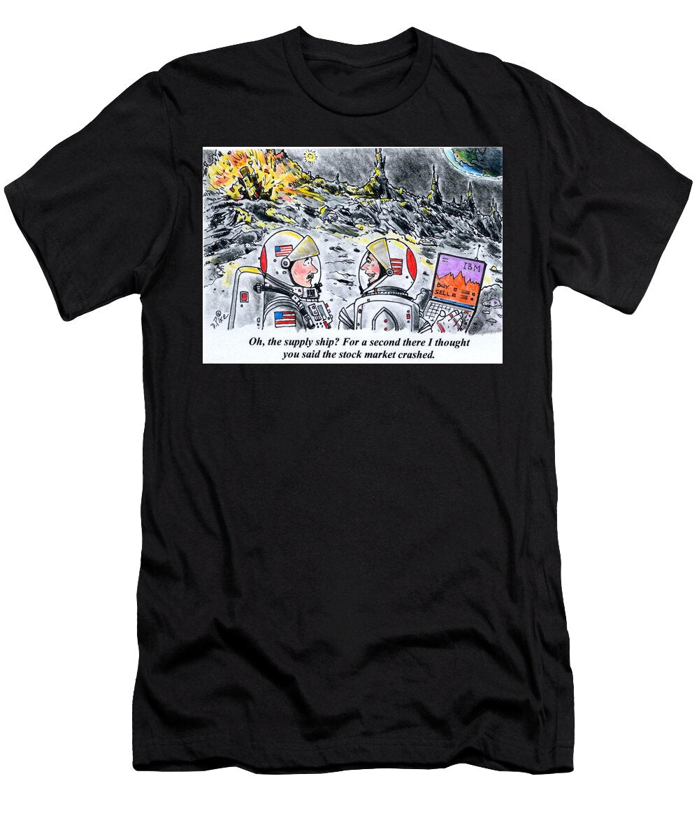 Oh the Supply Ship for a Second There I Thought You Said Doug Pike T-Shirt
