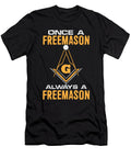 Once a Freemason Always a Freemason Freemasonry Florian Dold Art T-Shirt