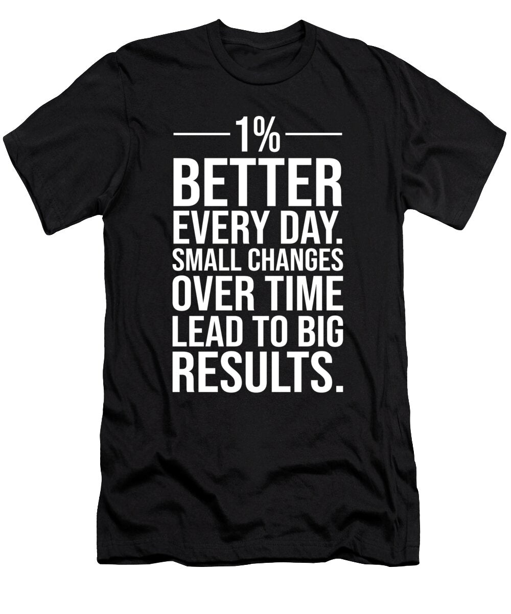 One Percent Better Every Day Success Motivational Matthew Chan T-Shirt
