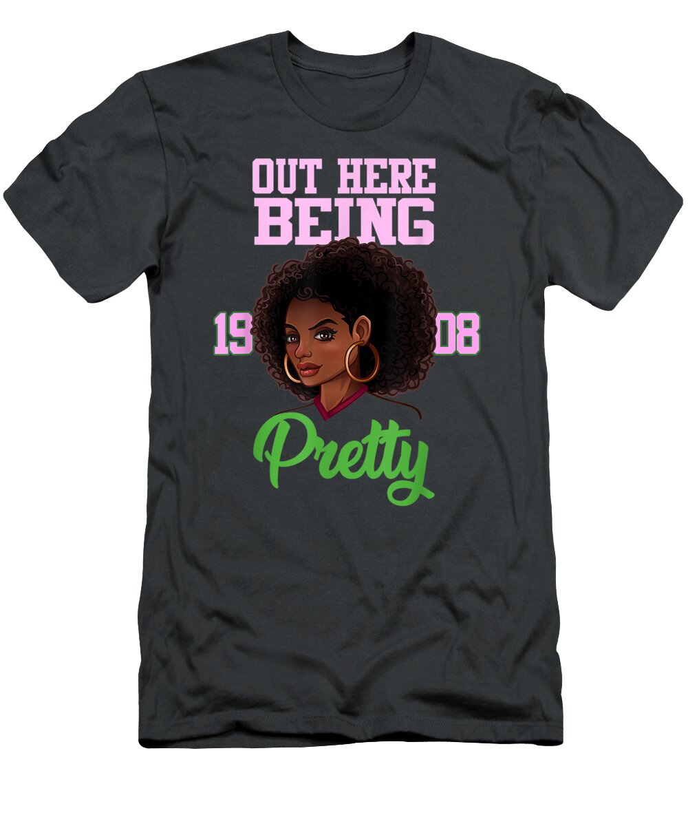 Out Here Being Pretty Sorority Paraphernalia Alpha Milosi Liara T-Shirt