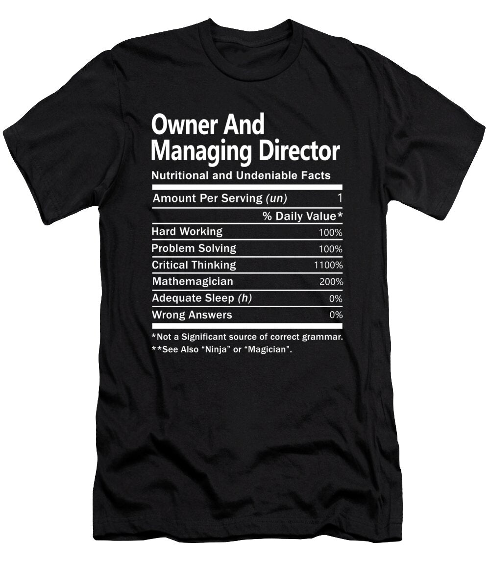 Owner and Managing Director Nutrition Factors Gift Item Shi Hu Kang T-Shirt