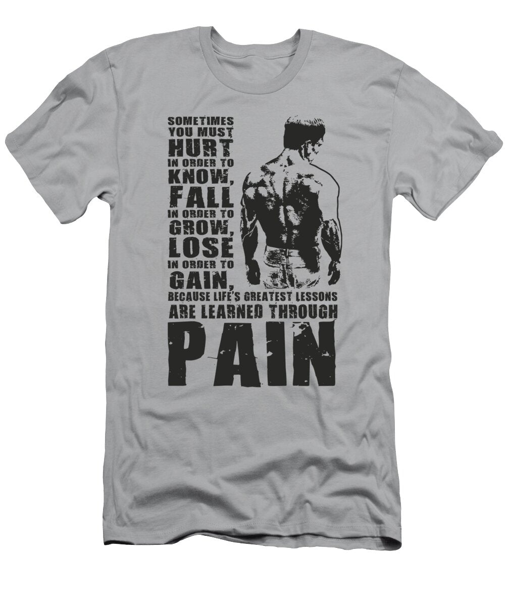 Pain Greatest Lessons Gym Workout Motivational Matthew Chan T-Shirt