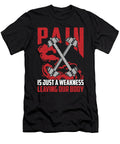 Pain Is Just a Weakness Leaving Our Body Bodybuilding Jan Deelmann T-Shirt