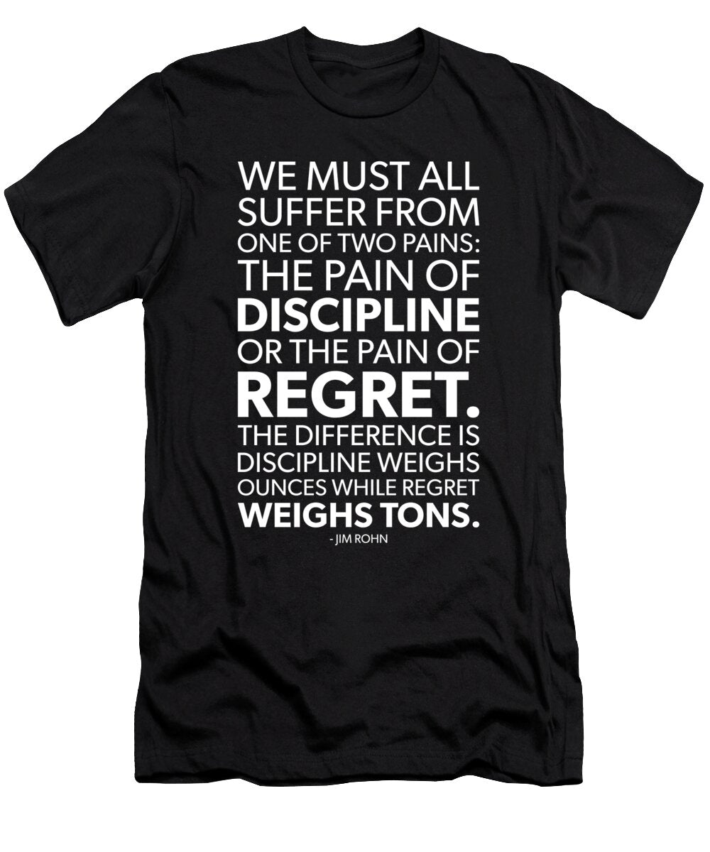 Pain of Discipline Vs Regret Success Motivational Matthew Chan T-Shirt