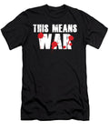 Paintball Means War Paintball Player Marker Gift Thomas Larch T-Shirt