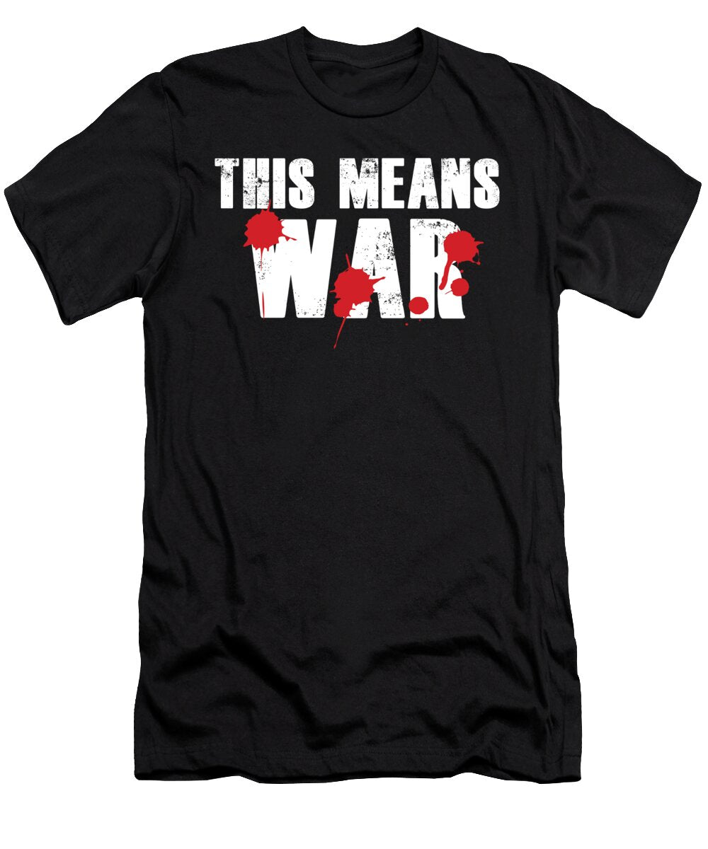 Paintball Means War Paintball Player Marker Gift Thomas Larch T-Shirt
