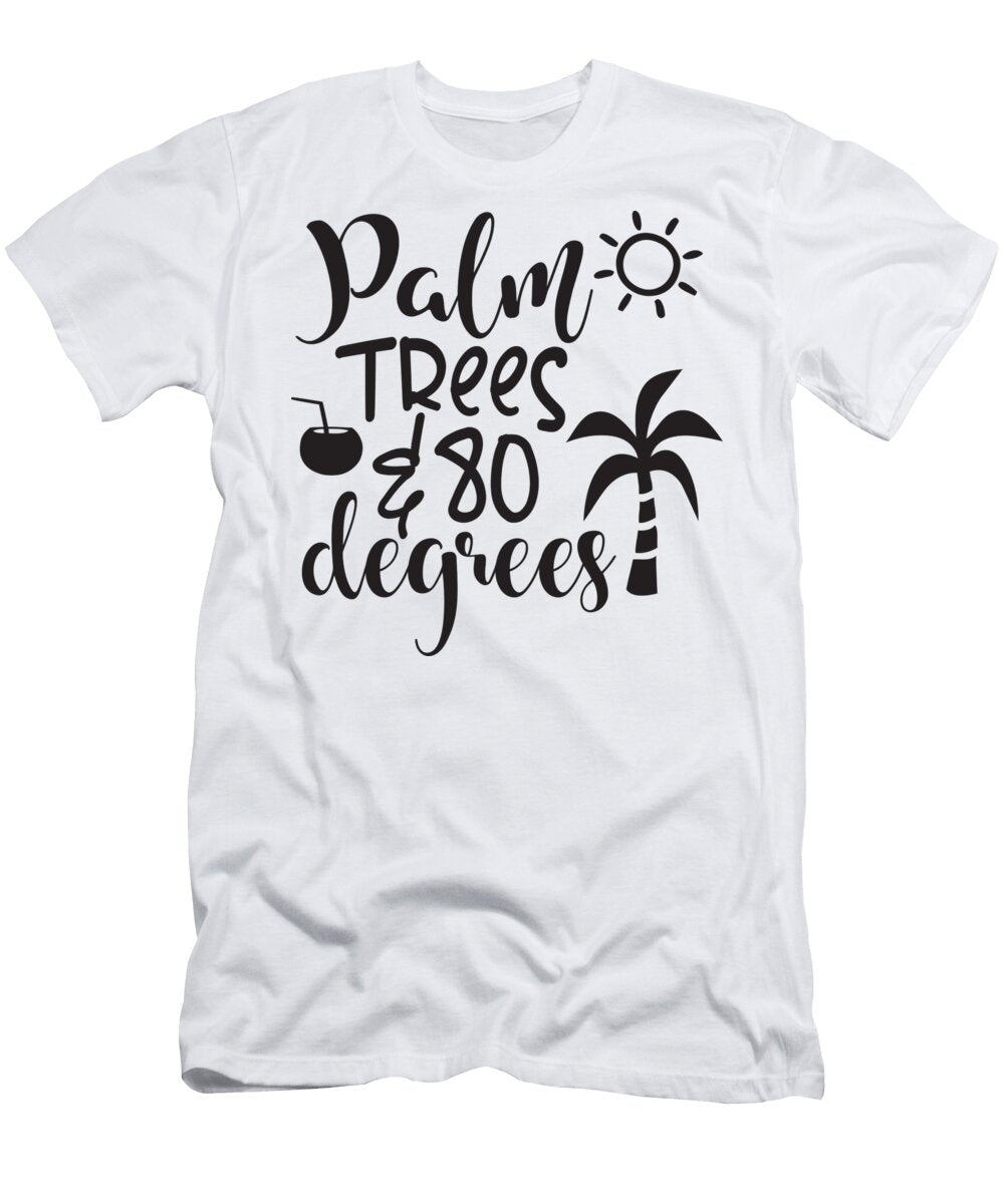Palm Trees and 80 Degrees Zvonimir Dragovic T-Shirt
