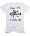 Paws I Love Lifting Too Funny Dog Jacob Zelazny T-Shirt