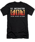 Pe Instructor Mom the Idol the Myth Gym Coach Tshirtconcepts Marvin Poppe T-Shirt