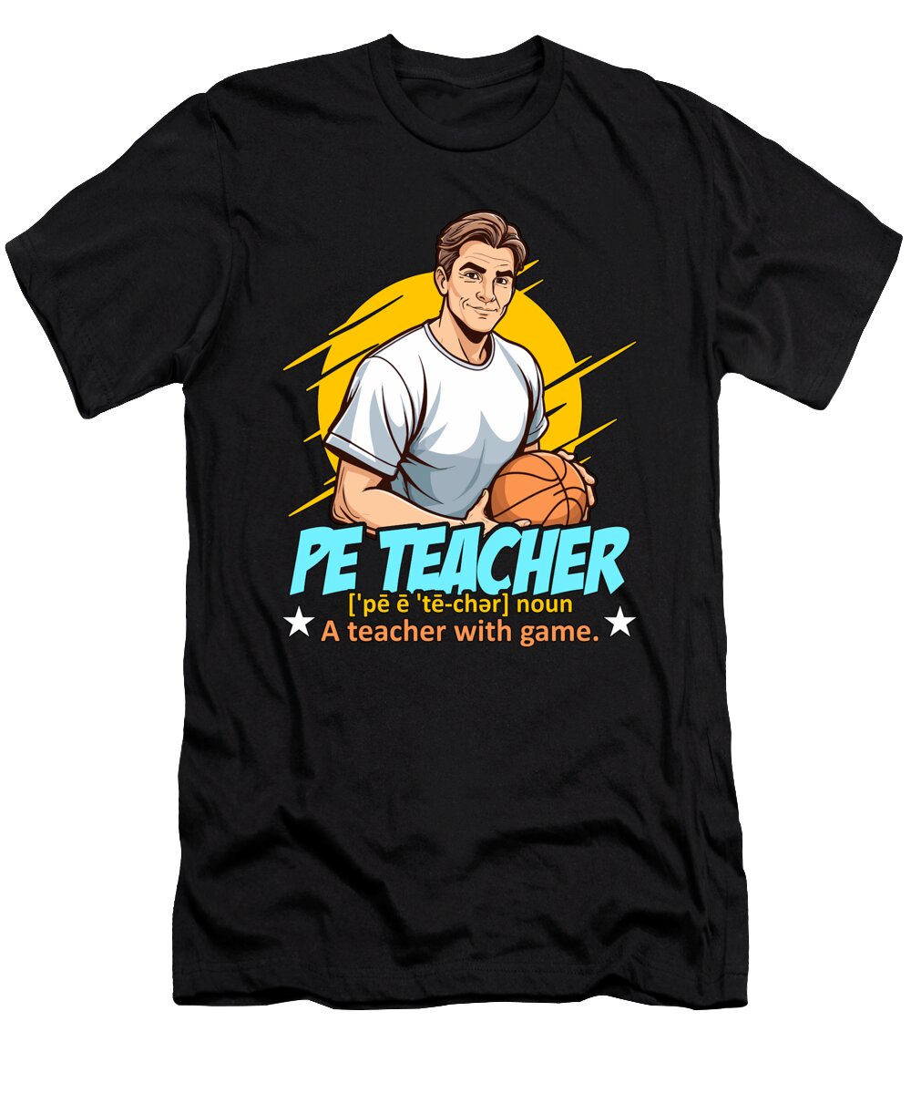 Pe Instructor Pe Teacher Noun a Personal Trainer Tshirtconcepts Marvin Poppe T-Shirt