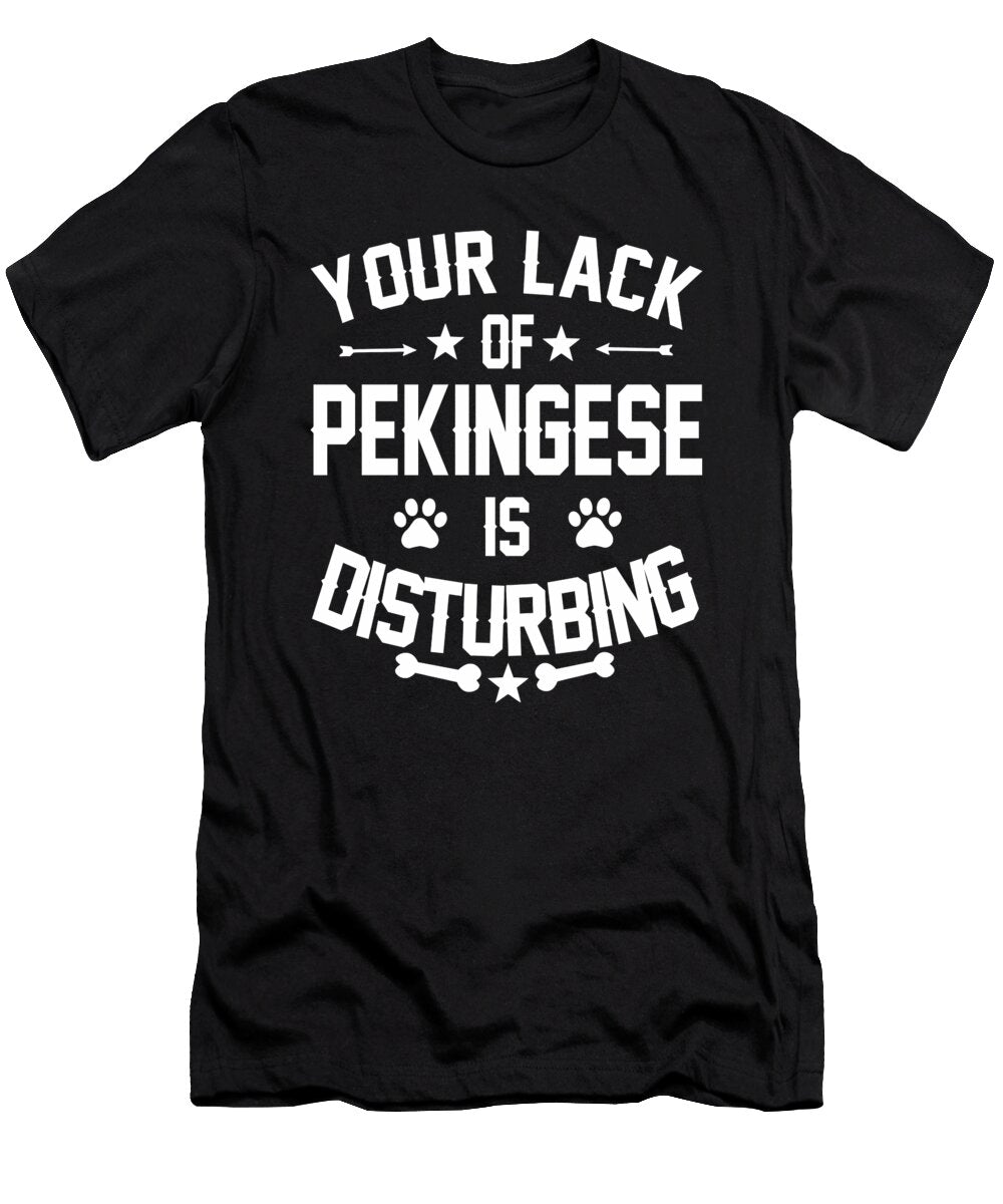 Pekingese Dog Lover Disturbing Feelings Dusan Vrdelja T-Shirt