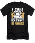 Pekingese Lovers Care That Much Quote Dusan Vrdelja T-Shirt