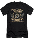 Personal Trainer What Is Your Superpower Job Gift Item Shi Hu Kang T-Shirt