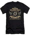 Personal Wellness Coach What Is Your Superpower Job Gift Item Shi Hu Kang T-Shirt