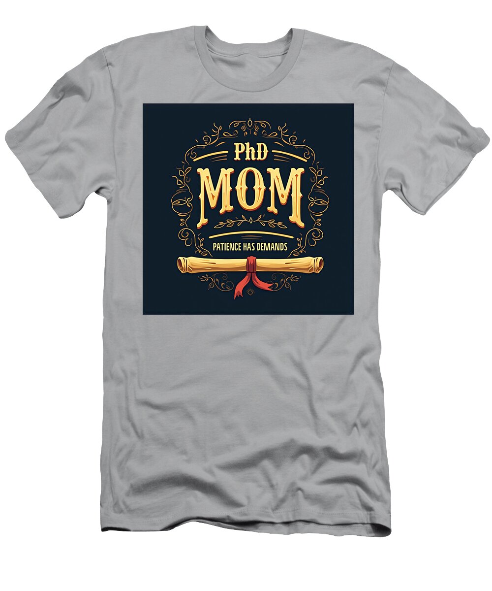 Phd Mom Typography Mehmed Franky T-Shirt