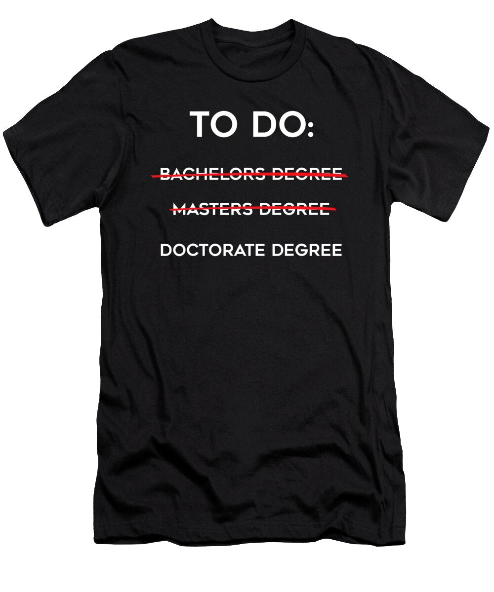 Phd Phd Graduate Doctorate Degree Cool Graduation Gift 1 T-Shirt