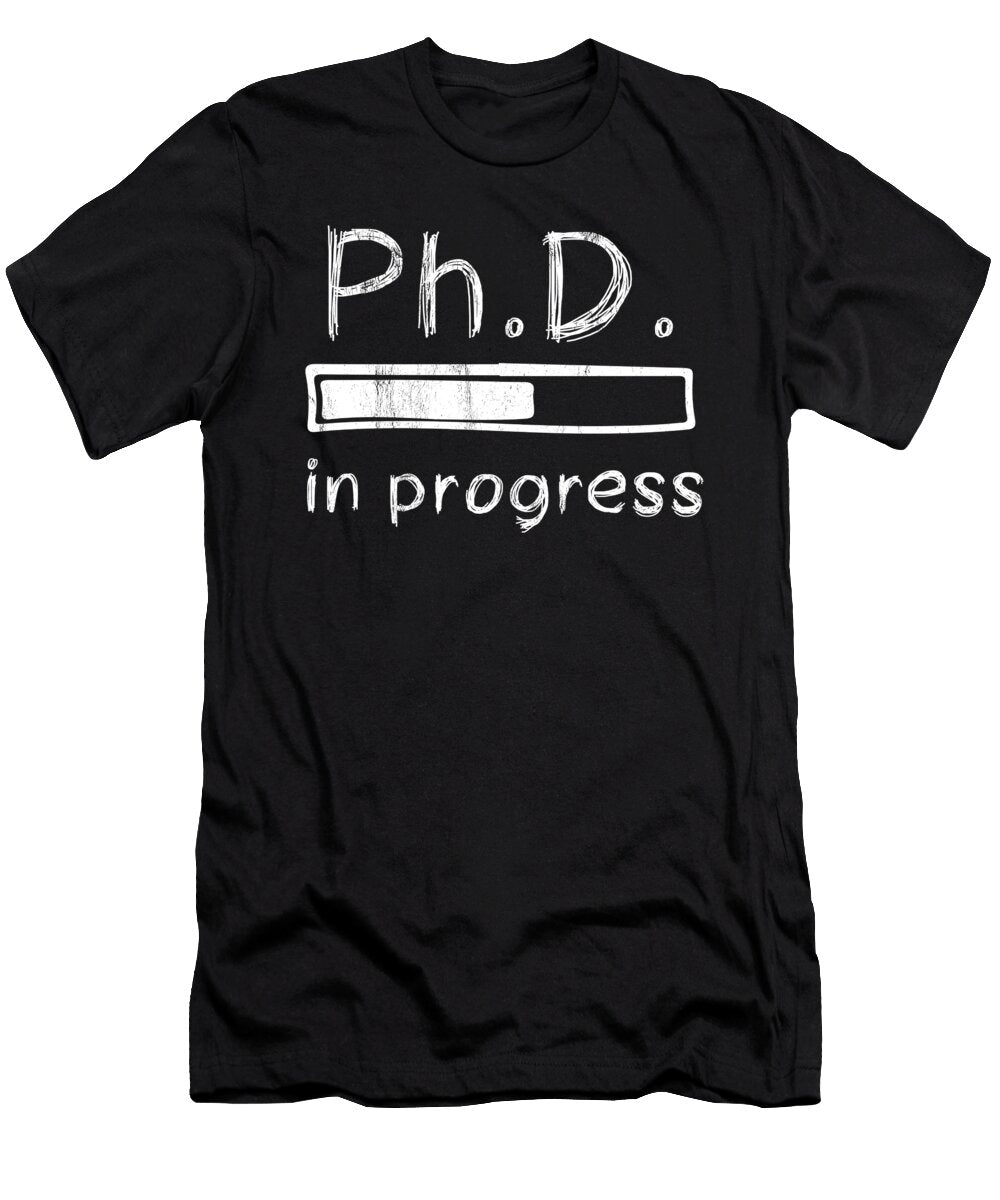 Phd Phd Loading Funny Progress Bar Noirty Designs T-Shirt