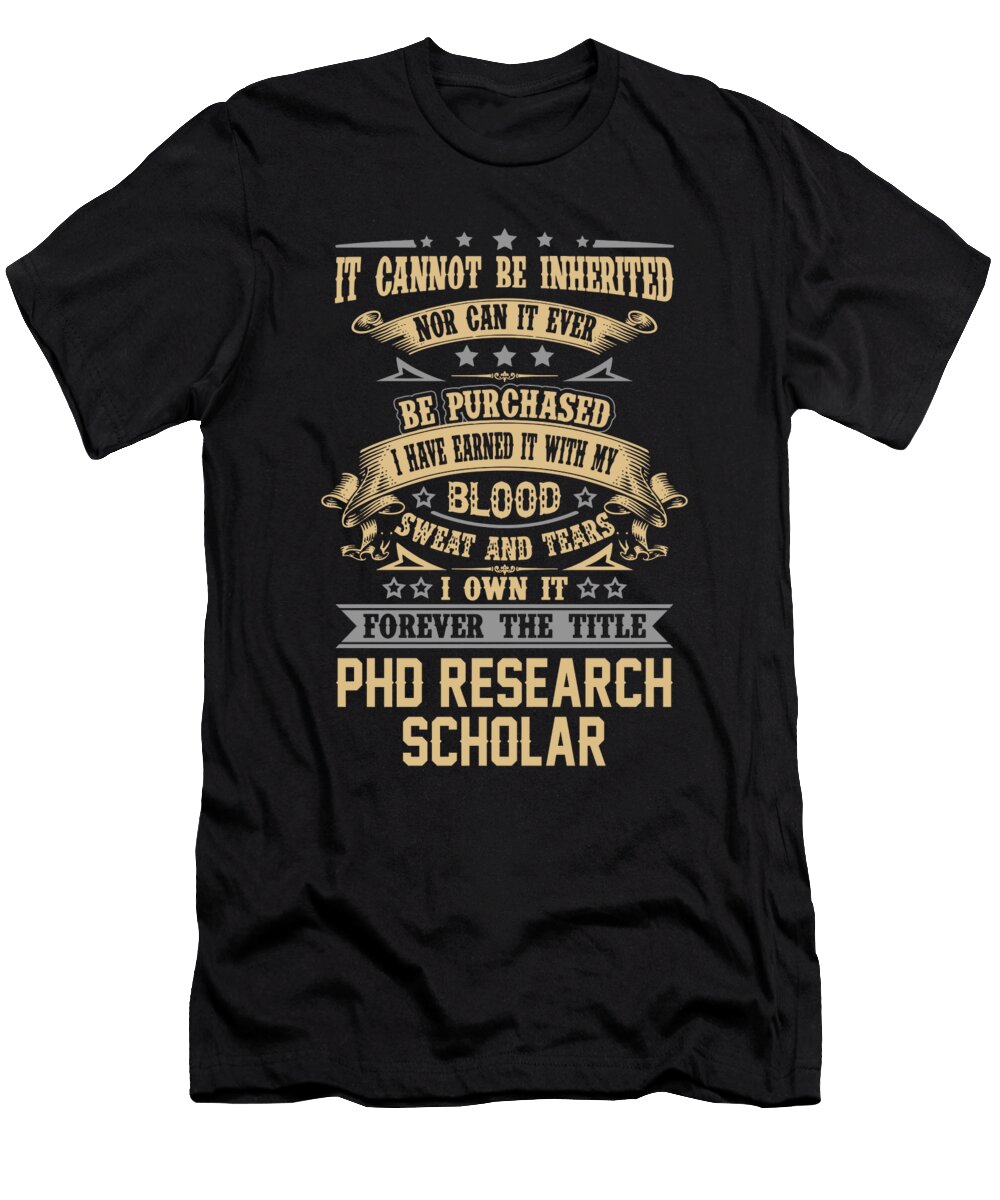Phd Research Scholar Forever the Title Job Gift Item Shi Hu Kang T-Shirt