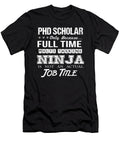Phd Scholar Ninja Job Gift Item Shi Hu Kang T-Shirt