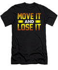 Physical Fitness Gift Move It and Lose It Gym Rat Gift Kanig Designs T-Shirt