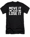 Physical Fitness Gifts Move It and Lose It Gym Rat Gift Kanig Designs T-Shirt
