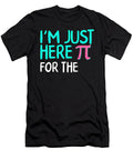 Pi Day Im Just Here for the Pie Math Teacher Student Mathematics Lover Pi Symbol 314 March 14th Class Funny Celebration Gift Sifou Store T-Shirt
