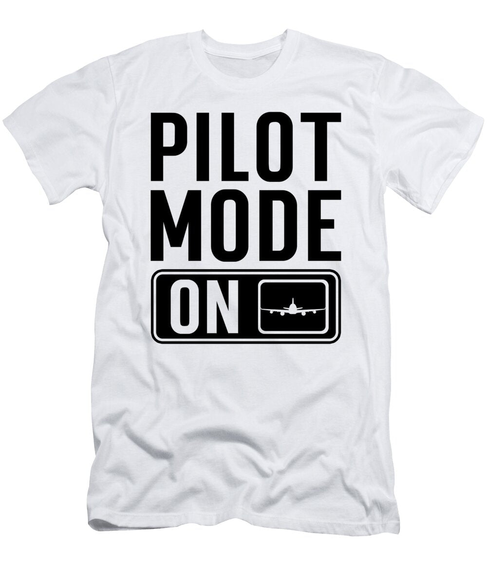 Pilot Gift Pilot Mode on Manuel Schmucker T-Shirt
