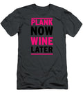 Plank Now Wine Later Trisha Vroom T-Shirt