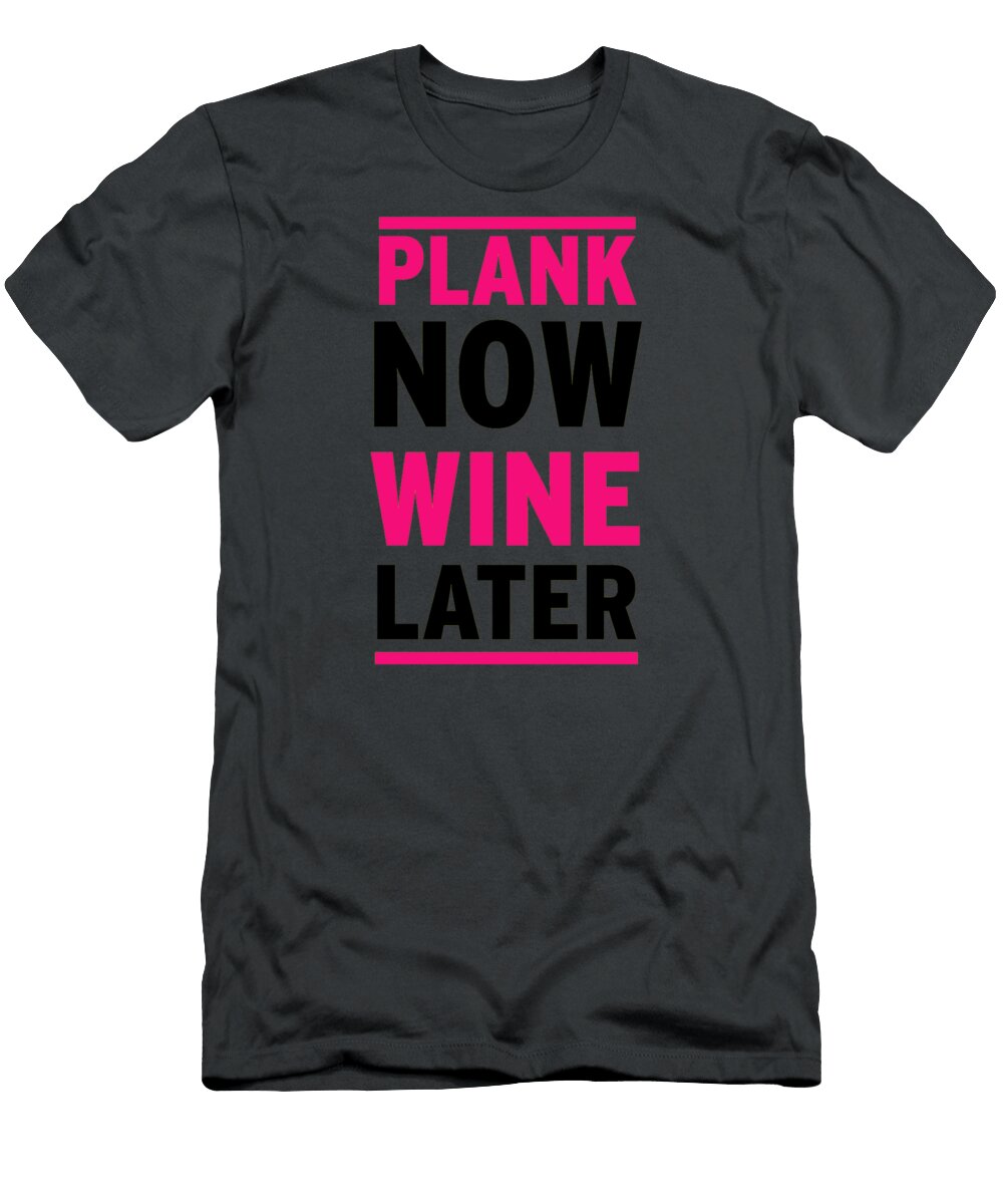 Plank Now Wine Later Trisha Vroom T-Shirt