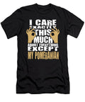 Pomeranian Lovers Care That Much Quote Dusan Vrdelja T-Shirt